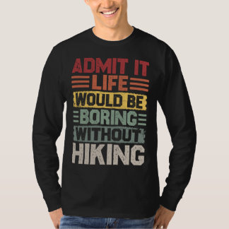 Camiseta Retro hiking life would be boring without hiking