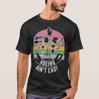 Camiseta Retro Hoing Aint Easy Gardener Plant Lover 1