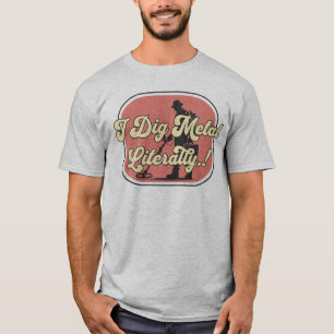Camiseta Retro I Dig Metal Literalmente! Detecção de metal