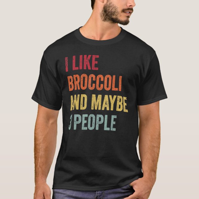 Camiseta Retro I Like Broccoli & Maybe 3 People Broccoli (Frente)