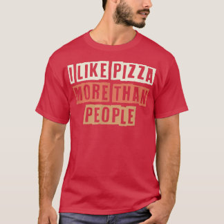 Camiseta Retro I Like Pizza More Than People Funny Joke 274
