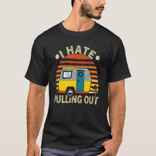 Camiseta Retro I Odeio Tirar A Campa De Acampamento Caravan