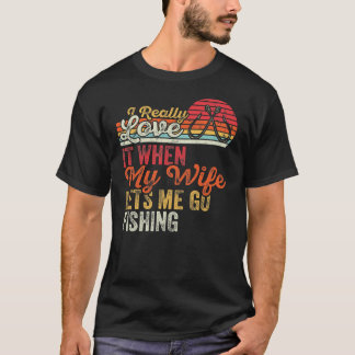 Camiseta Retro I Really Love It When My Wife Lets Me Go