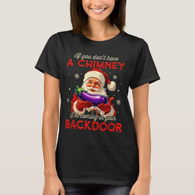 Camiseta Retro If You Dont Have A Chimney I’m Coming In You (Frente)