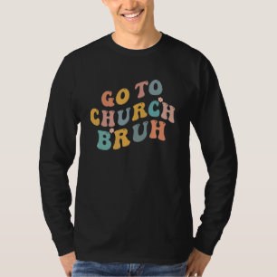 Camiseta Retro Ir À Igreja Bruh Meme Church Jesus Christia