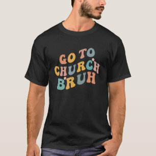 Camiseta Retro Ir À Igreja Bruh Meme Church Jesus Christia