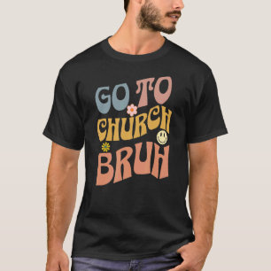 Camiseta Retro Ir Para Igreja Bruh Meme Church Jesus Christ