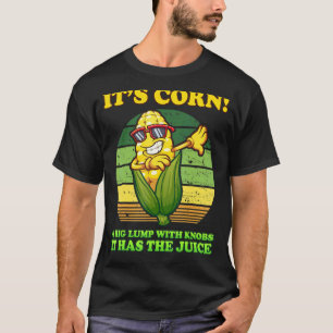 Camiseta Retro Itu2019s Corn Ele Tem A Trendy Juice Corn