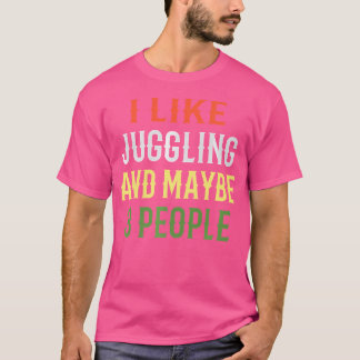 Camiseta Retro Juggling Design 'I Like Juggling And Maybe