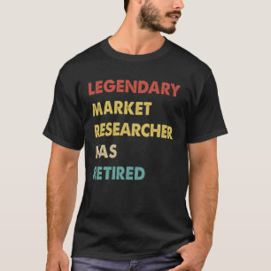 Camiseta Retro Legendário Pesquisador De Mercado Se Aposent