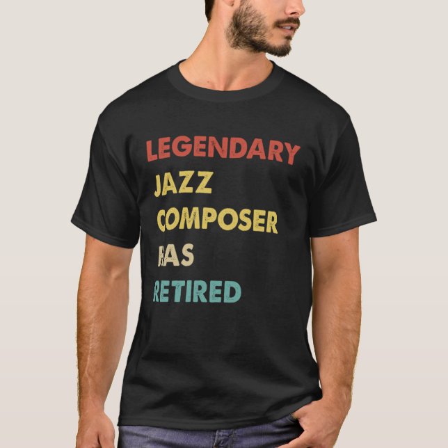 Camiseta Retro Legendary Jazz Composer Has Retired (Frente)