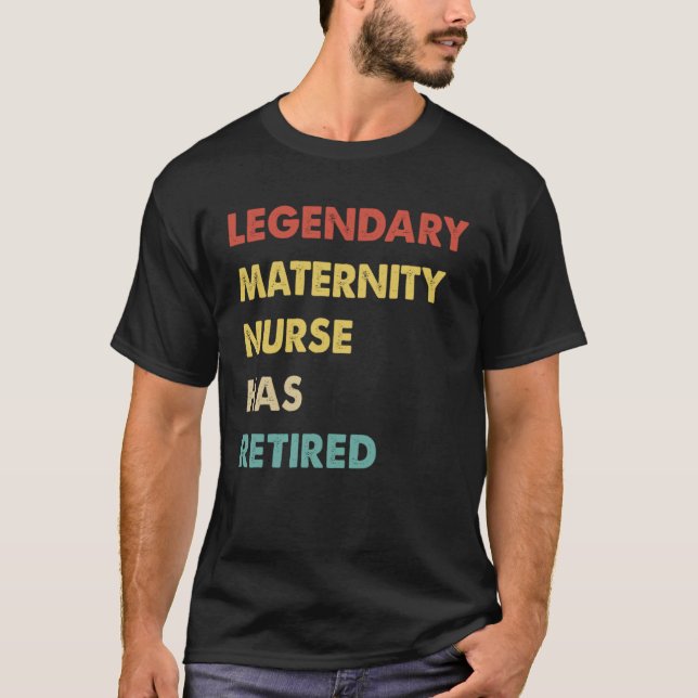 Camiseta Retro Legendary Maternity Nurse Has Retired (Frente)
