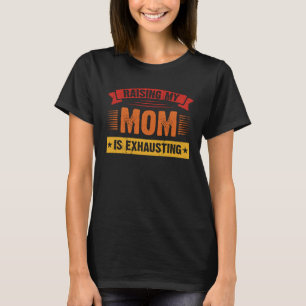 Camiseta Retrô Levantando minha mãe está exausta Homens Mul