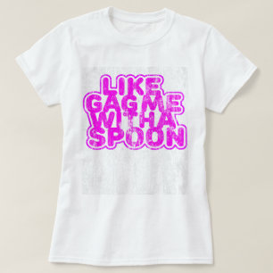 Camiseta Retrô me gag com uma colher