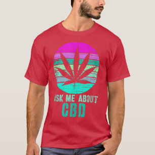 Camiseta Retro Me Pergunte Sobre Cbd Cannabidiol 302