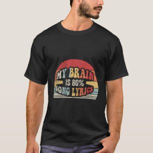 Camiseta Retro My Brain Is 80 Song Lyrics Lover