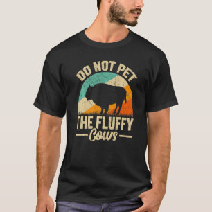 Camiseta Retro Não Coloque As Vacas Fluffy Vintage Bison Bu