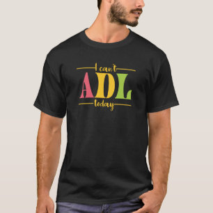 Camiseta Retro Não Consigo ADL Hoje Terapêutica Ocupacional