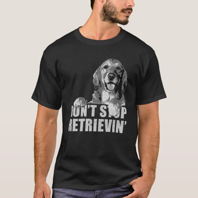 Camiseta Retro Não Pare De Recuperar Ouro Engraçado (Frente)