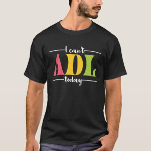 Camiseta Retro Não Posso ADL Hoje Terapia Ocupacional Para