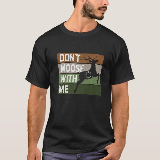 Camiseta Retro Não se Mole comigo Elk Moose Pun Caça H (Frente)