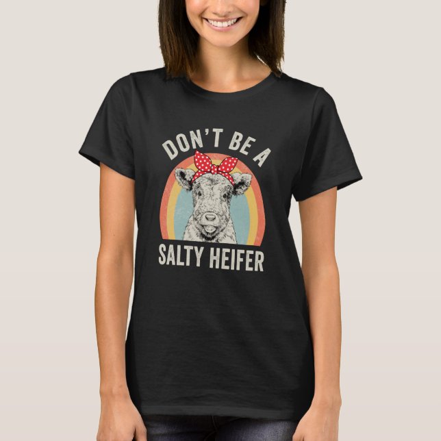 Camiseta Retro Não seja uma vaca salgada (Frente)