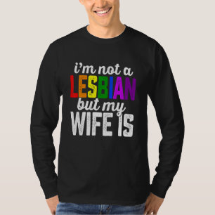 Camiseta Retro, não sou lésbica, mas minha esposa é Lgbt Ra
