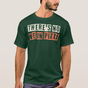 Camiseta Retro Não Temos Na Pizza Engraçado Mãe Life 276449