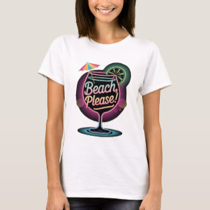 Camiseta Retro Neon "Beach Please" Verão sobre Cocktail tro