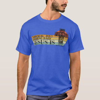 Camiseta Retro Normal Não Volta Jesus É Cristão B