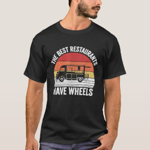 Camiseta Retro Os Melhores Restaurantes Têm Rodas Comida Ta