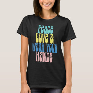 Camiseta Retro Peace Love & Lave Suas Mãos Lave Hy