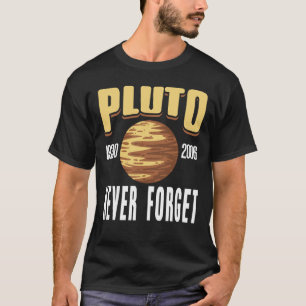 Camiseta Retro PLUTO 1930 2006 Nunca Esqueça O Planeta Pres