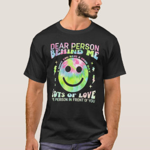 Camiseta Retrô, Querida Pessoa Atrás De Mim Tie Dye Vinta
