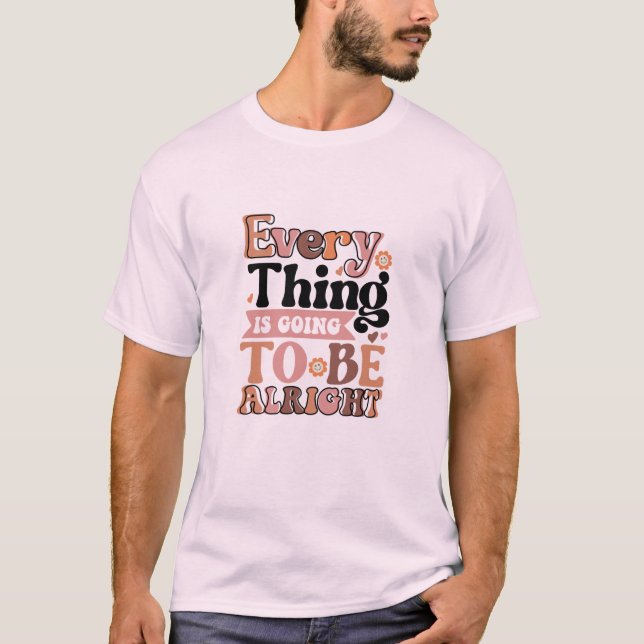Camiseta Retro Quote Every Thing (Frente)