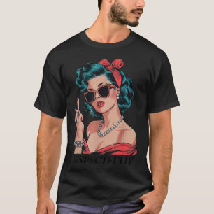 Camiseta Retro Respeitosamente Engraçado N Up Menina Sy Est