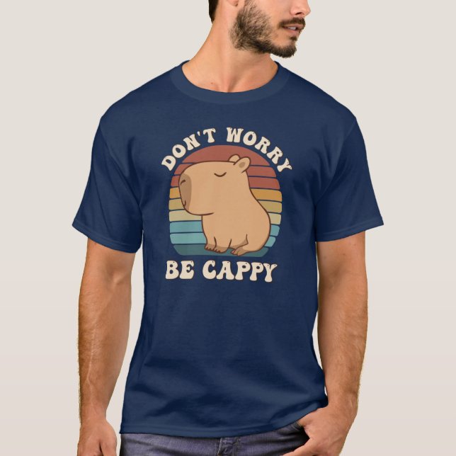 Camiseta Retro Rodent Capybara Não Se Preocupe De Ser Cappy (Frente)