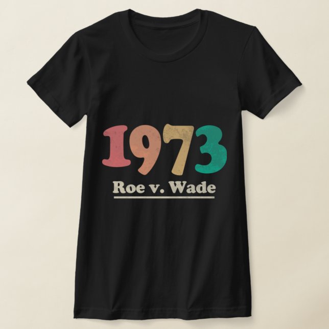 Camiseta Retro Roe v Wade Roe V Wade (Postura )