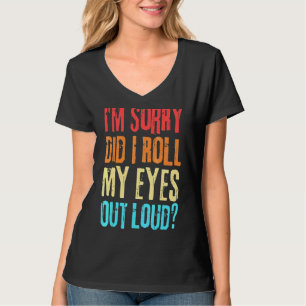 Camiseta Retro Sarcástico, Eu Escorreguei Os Olhos Alto
