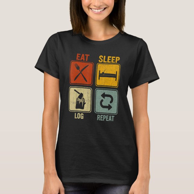 Camiseta Retro Sarcástico Para Lumberjack Eat Sleep Log Rep (Frente)