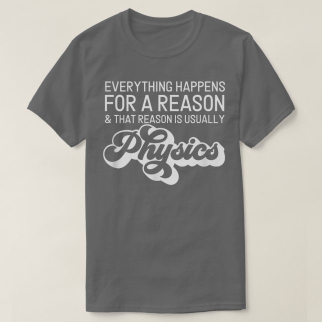 Camiseta Retro Science A Razão É Normalmente Física (Frente do Design)