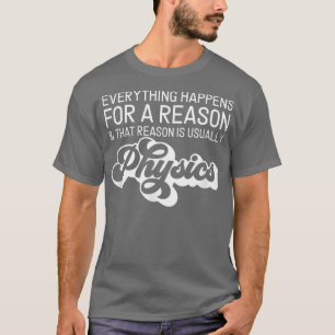 Camiseta Retro Science A Razão É Normalmente Física