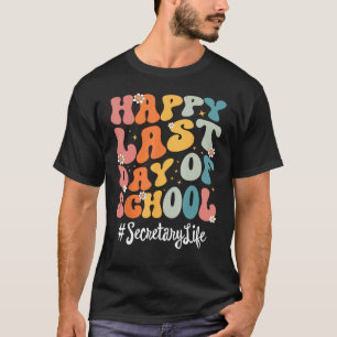 Camiseta Retro Secretário Life Happy No Último Dia Do Teac
