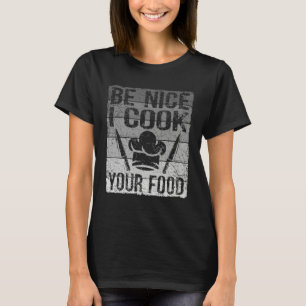 Camiseta Retro Seja Simpático Eu Cozinho Sua Comida  Chef P