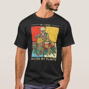 Camiseta Retro Skeleton Plantar Água Minhas Plantas Jardina