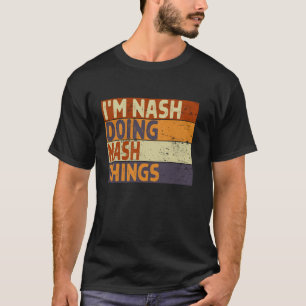 Camiseta Retro sou NASH fazendo coisas NASH Engraçadas no a