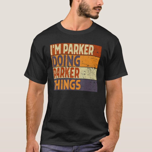 Camiseta Retro sou Parker fazendo coisas do PARKER no anive (Frente)