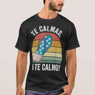 Camiseta Retro Te Calmas O Calmo Funny Espanhol Auto-falant
