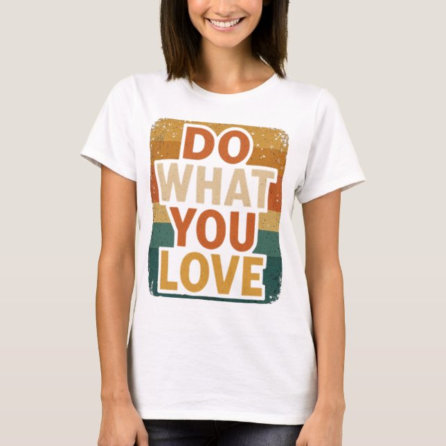 Camiseta Retro Vibes - Faça o que você ama (Frente)
