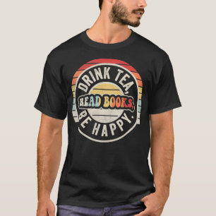 Camiseta Retro Vintage Beba Tea Read Books Seja Feliz Engra